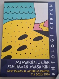 Image of Antologi Cerpen: Memaknai Jejak Pahlawan Masa Kini