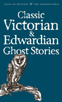 Image of Classic Victorian & Edwardian Ghost Stories