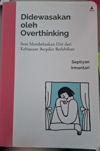 Image of Didewasakan oleh Overthinking