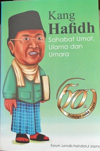 Image of Kang Hafidh : Sahabat Umat, Ulama dan Umara